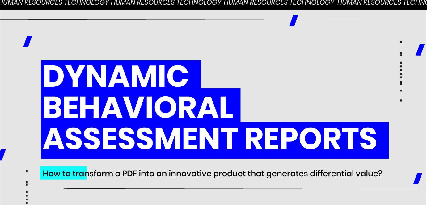 Reportes dinámicos de evaluación conductual: cómo transformar un PDF en un producto innovador que genere valor diferencial